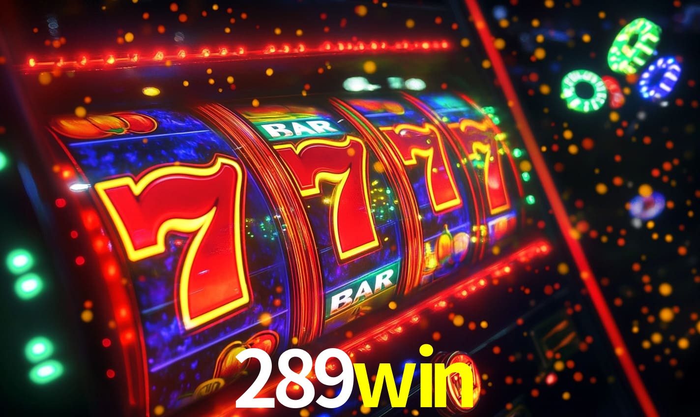 289win - Plataforma Oficial de Slots do Brasil - 289win.com